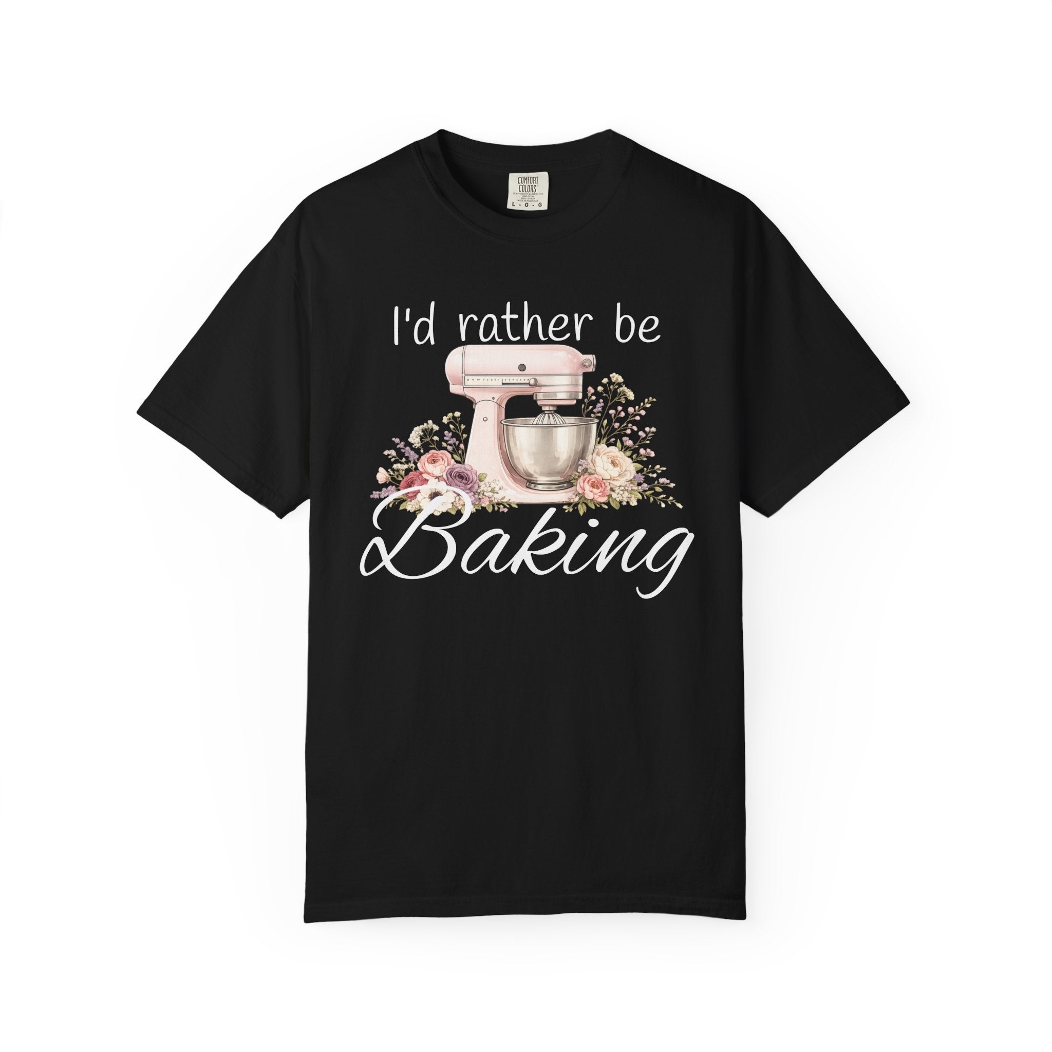 I'd Rather Be Baking T-shirt | Baking Mixer Graphic