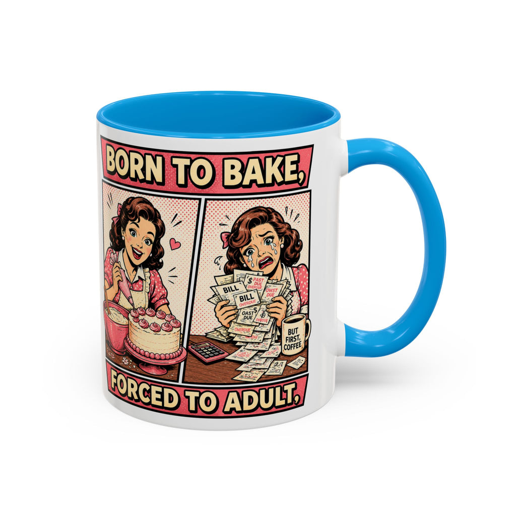 Born to Bake, Forced to Adult Ceramic Mug — Retro Baking Coffee Cup (11oz & 15oz)