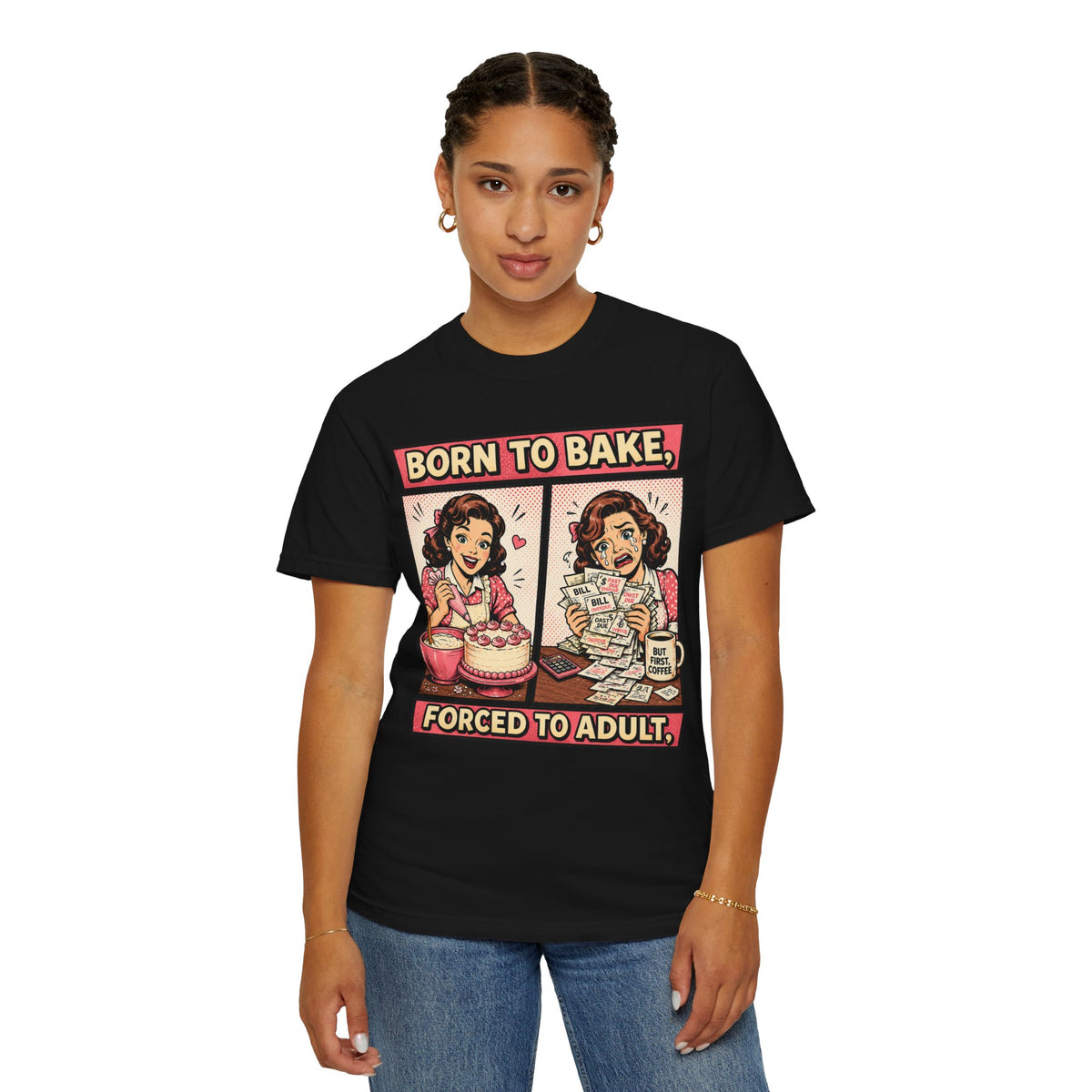 Born to Bake, Forced to Adult T-Shirt