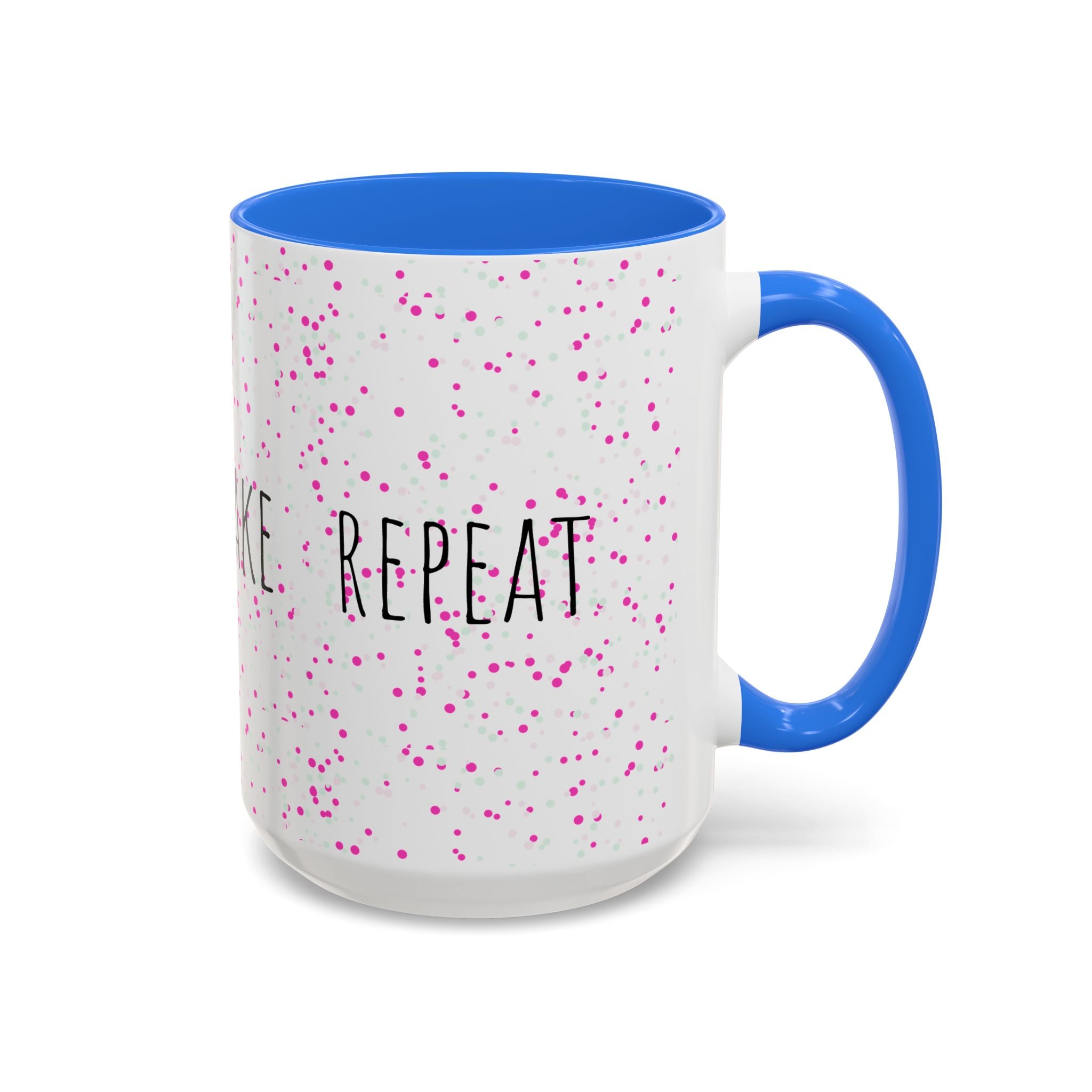 Eat Sleep Bake Repeat Mug | Pink Confetti Ceramic Coffee Cup (11oz, 15oz)