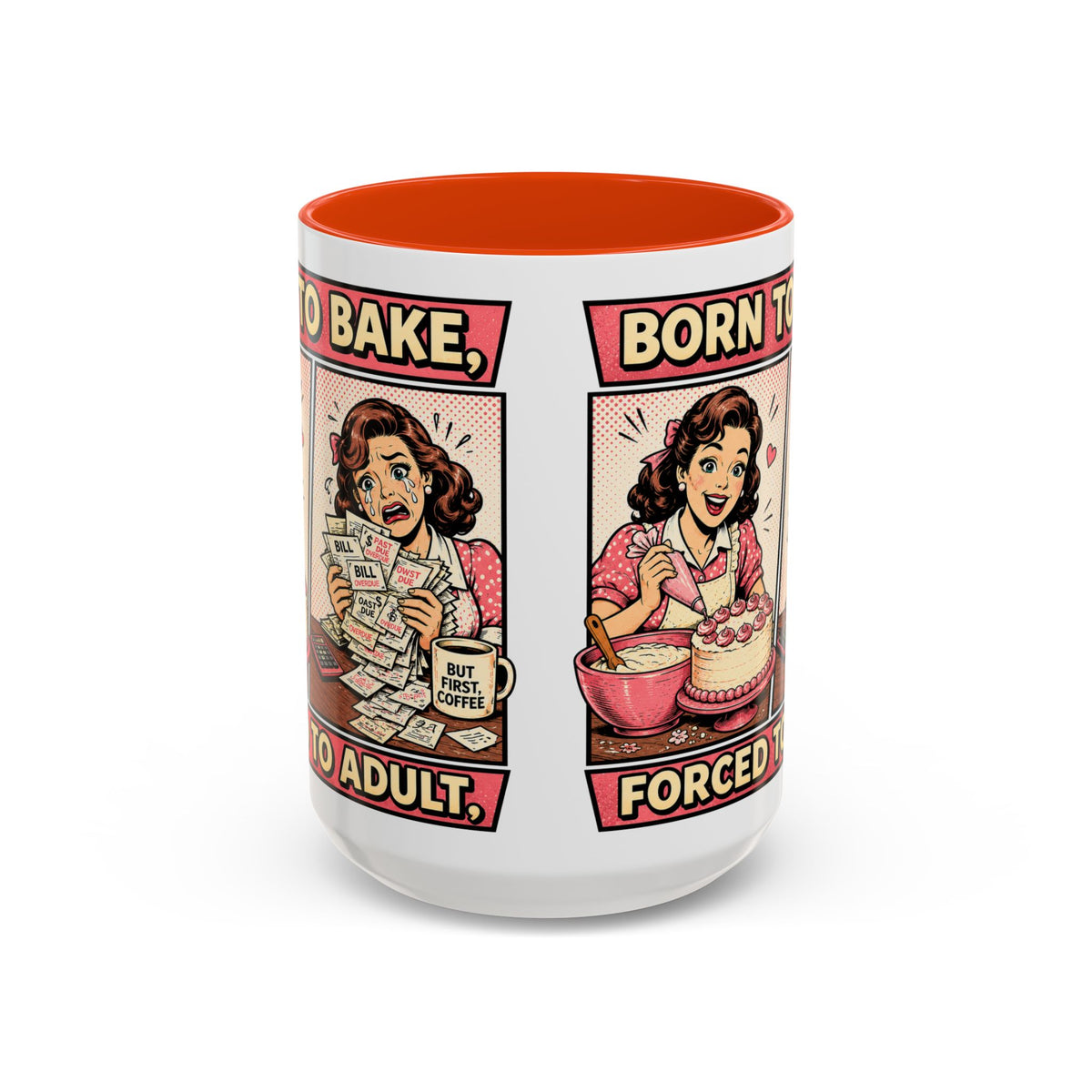 Born to Bake, Forced to Adult Ceramic Mug — Retro Baking Coffee Cup (11oz & 15oz)