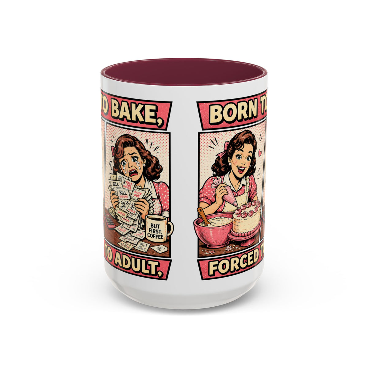Born to Bake, Forced to Adult Ceramic Mug — Retro Baking Coffee Cup (11oz & 15oz)