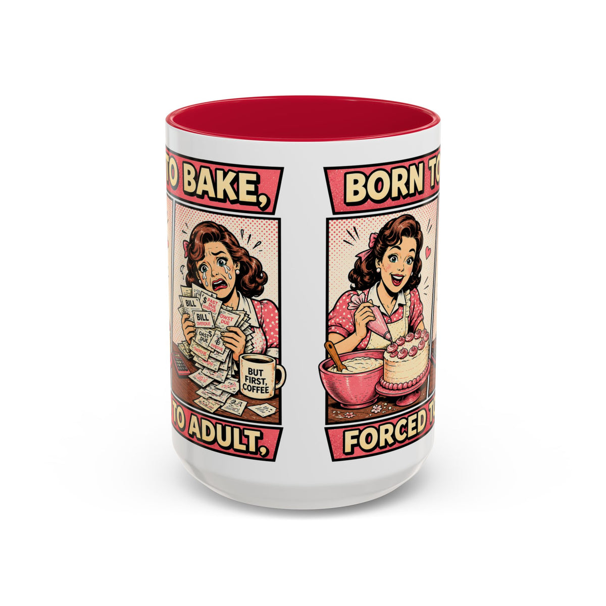 Born to Bake, Forced to Adult Ceramic Mug — Retro Baking Coffee Cup (11oz & 15oz)