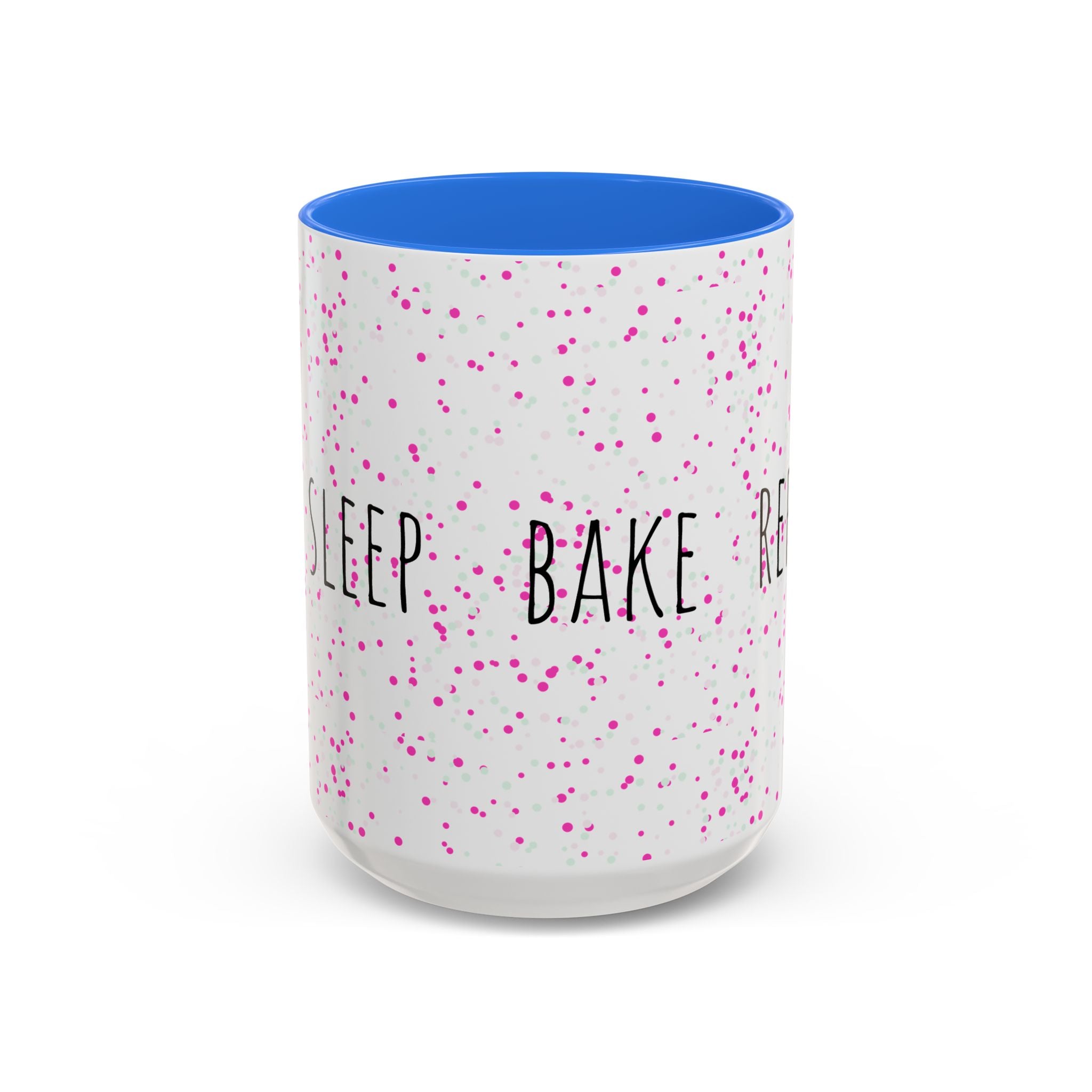 Eat Sleep Bake Repeat Mug | Pink Confetti Ceramic Coffee Cup (11oz, 15oz)
