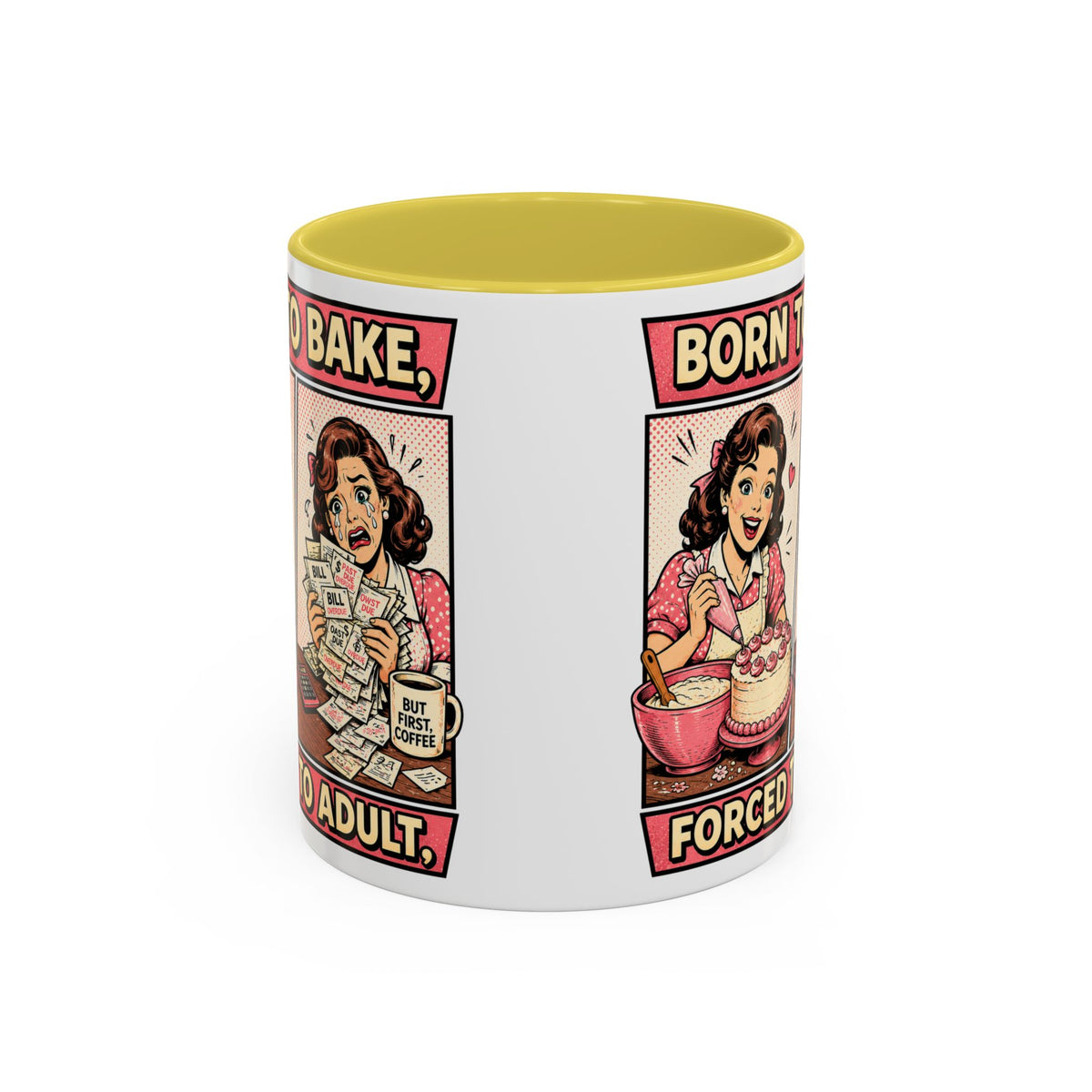 Born to Bake, Forced to Adult Ceramic Mug — Retro Baking Coffee Cup (11oz & 15oz)