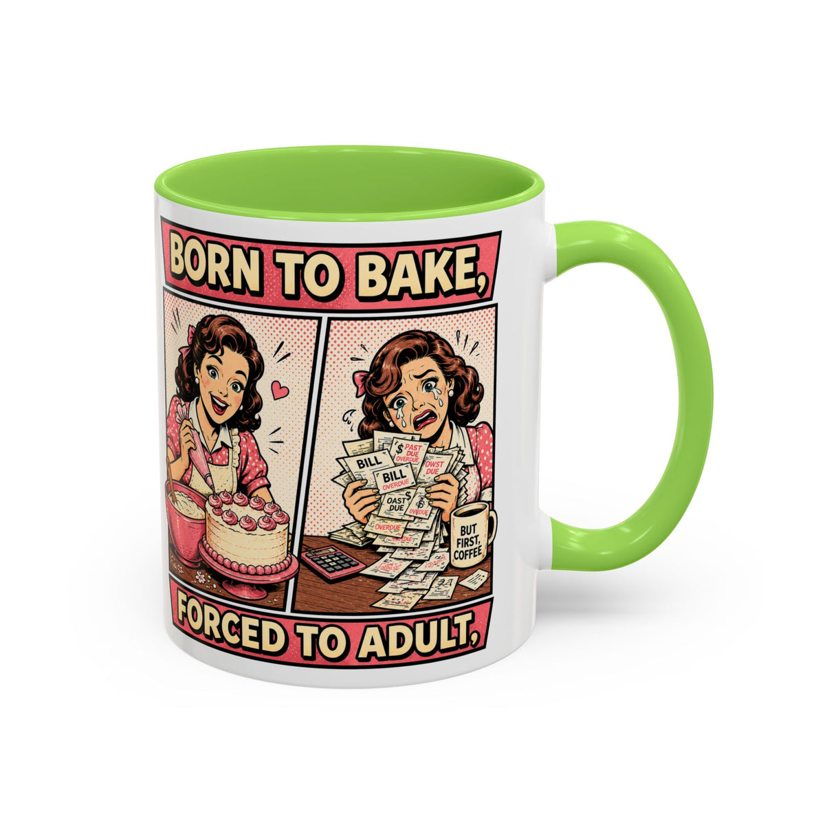 Born to Bake, Forced to Adult Ceramic Mug — Retro Baking Coffee Cup (11oz & 15oz)