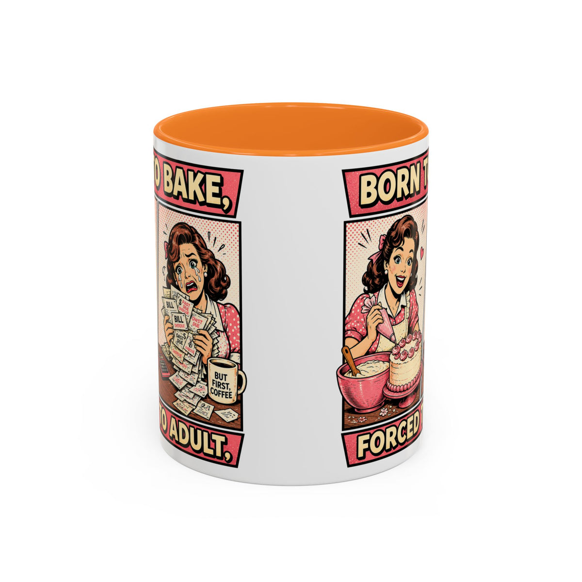 Born to Bake, Forced to Adult Ceramic Mug — Retro Baking Coffee Cup (11oz & 15oz)