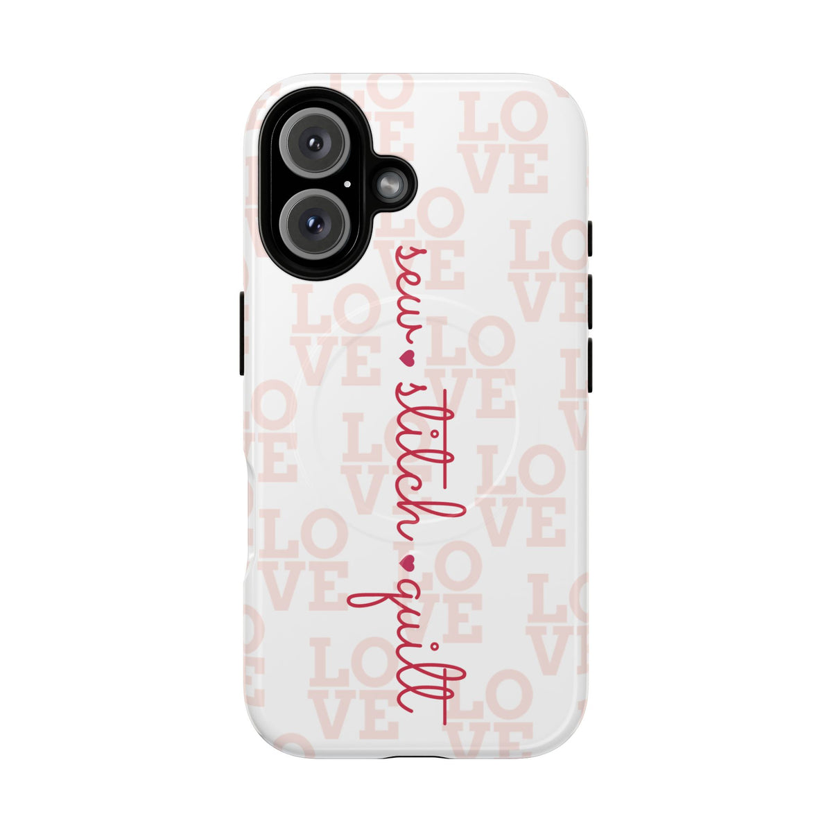 sew • stitch • quilt Love | Tough Magnetic iPhone Case