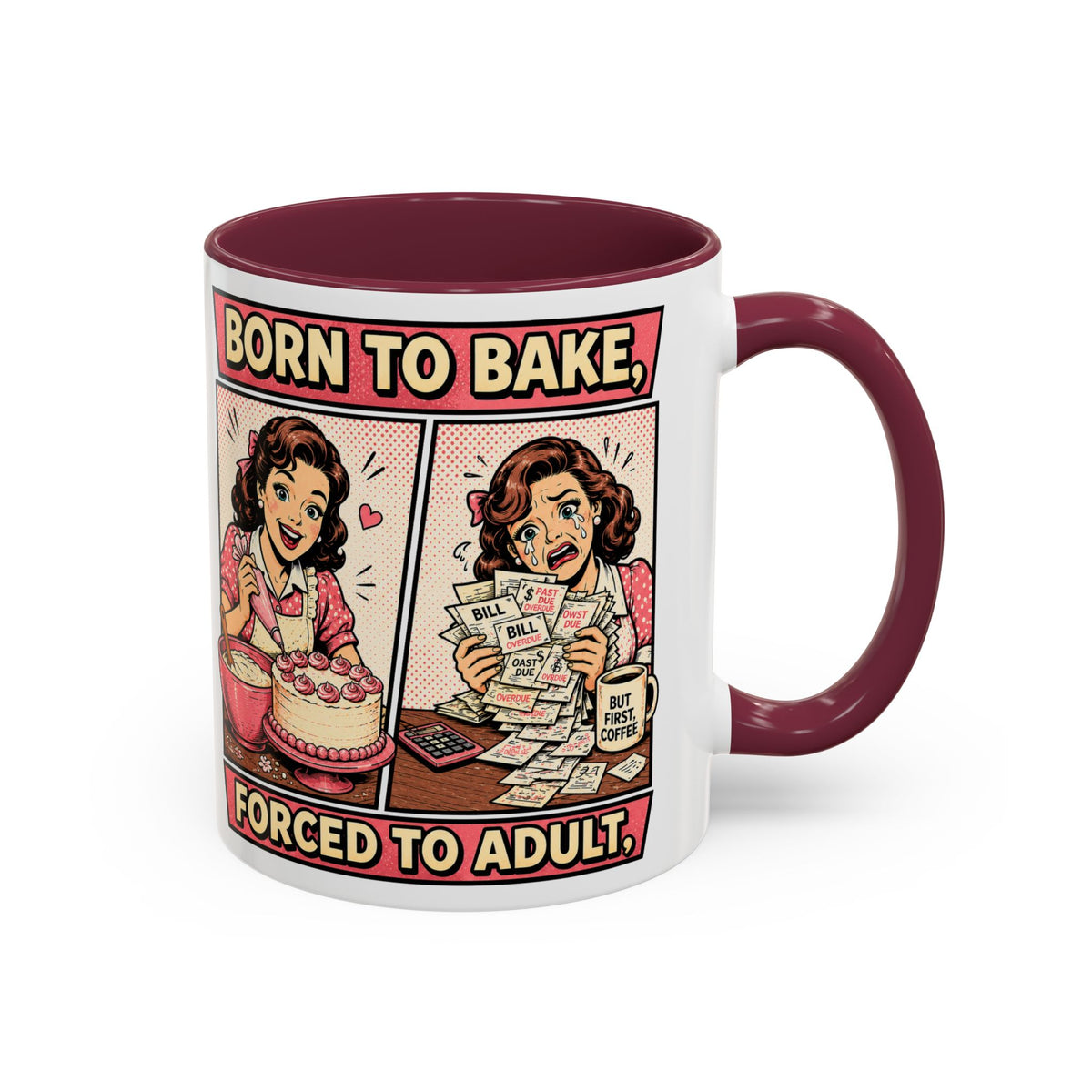 Born to Bake, Forced to Adult Ceramic Mug — Retro Baking Coffee Cup (11oz & 15oz)