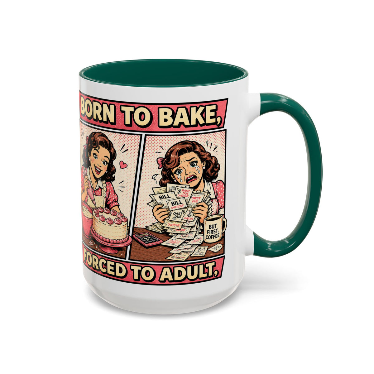 Born to Bake, Forced to Adult Ceramic Mug — Retro Baking Coffee Cup (11oz & 15oz)