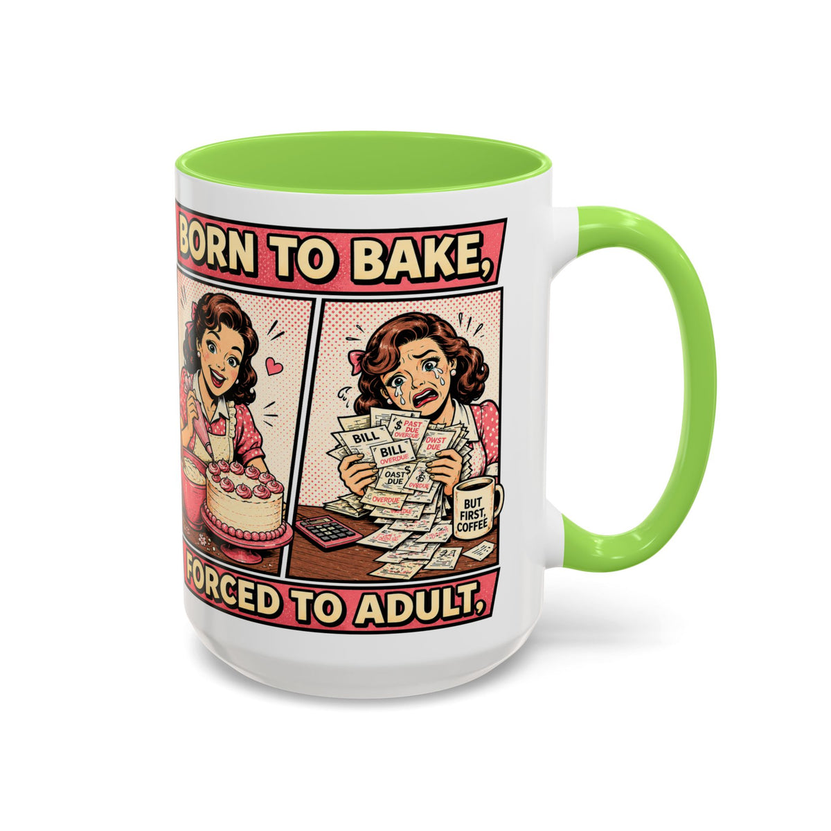 Born to Bake, Forced to Adult Ceramic Mug — Retro Baking Coffee Cup (11oz & 15oz)