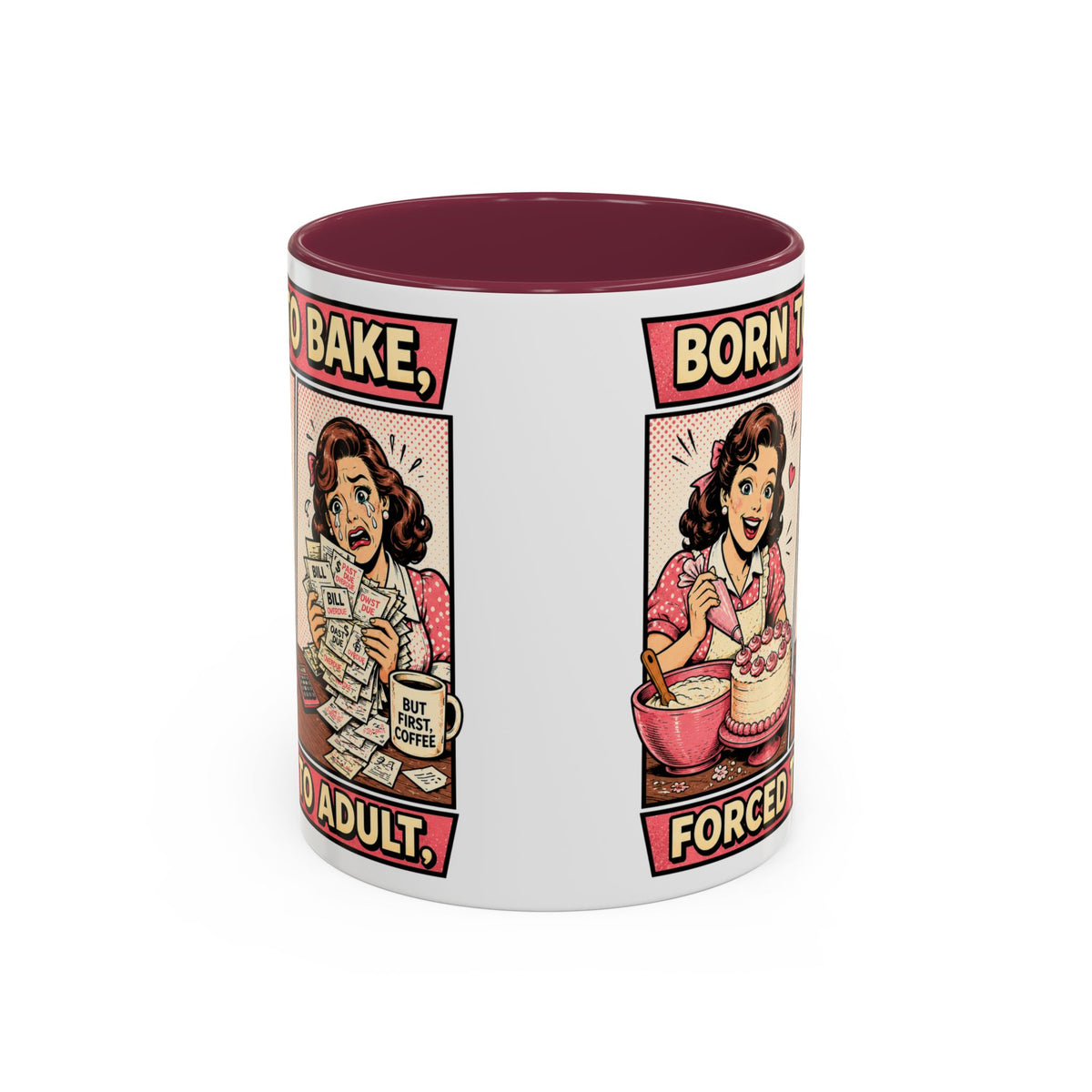Born to Bake, Forced to Adult Ceramic Mug — Retro Baking Coffee Cup (11oz & 15oz)