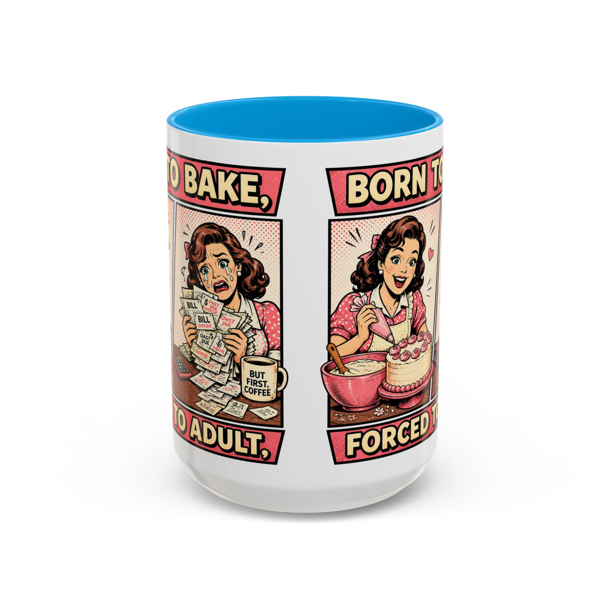 Born to Bake, Forced to Adult Ceramic Mug — Retro Baking Coffee Cup (11oz & 15oz)
