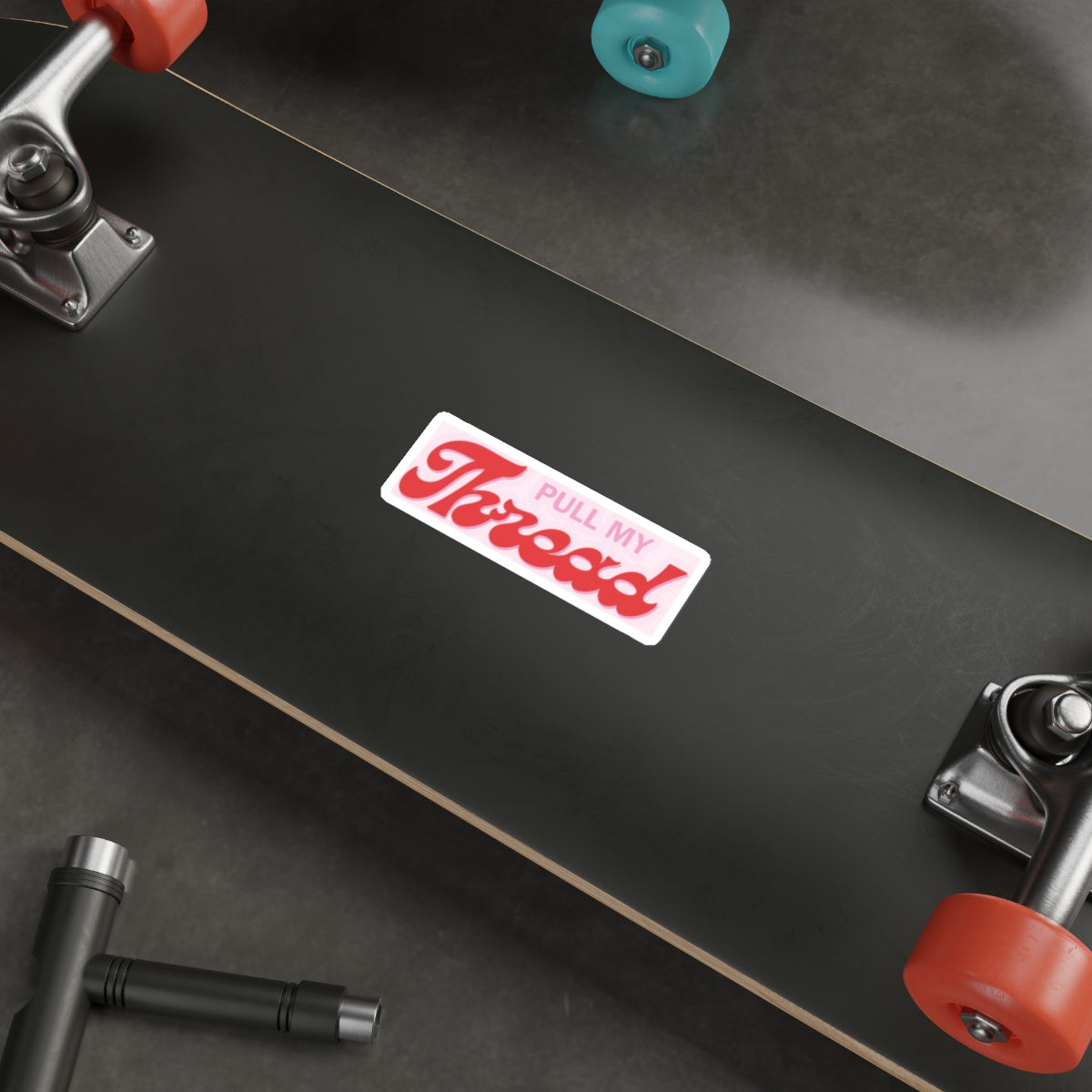 Pull My Thread Retro Script Vinyl Sticker | Die-Cut Sticker