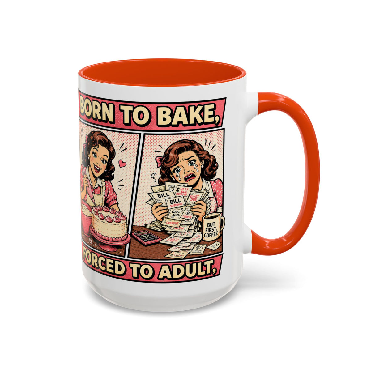 Born to Bake, Forced to Adult Ceramic Mug — Retro Baking Coffee Cup (11oz & 15oz)