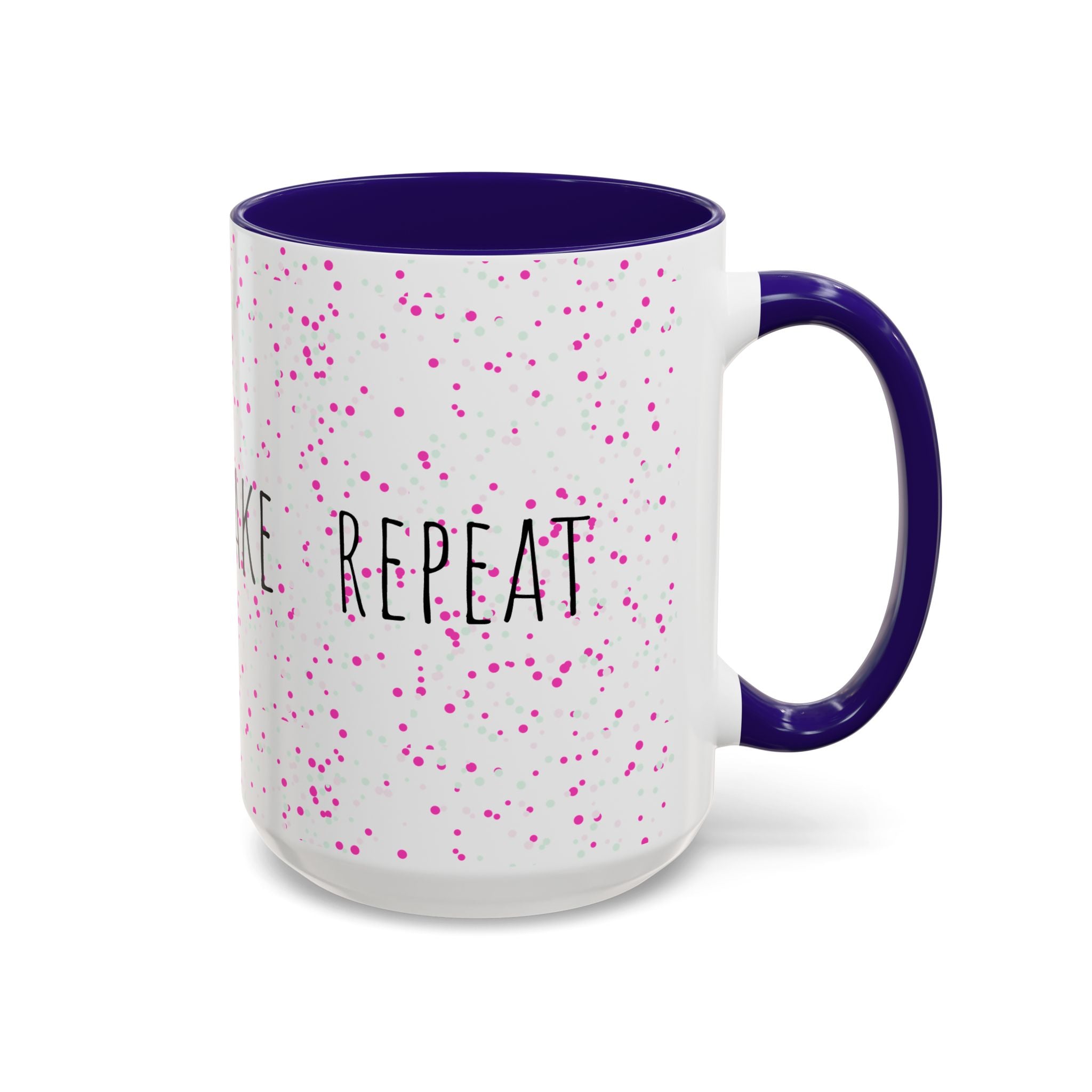 Eat Sleep Bake Repeat Mug | Pink Confetti Ceramic Coffee Cup (11oz, 15oz)