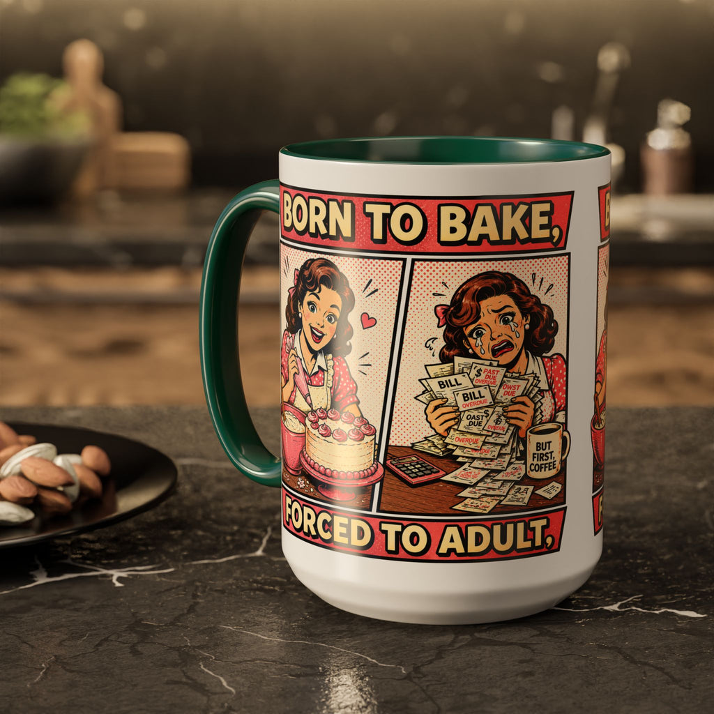 Born to Bake, Forced to Adult Ceramic Mug — Retro Baking Coffee Cup (11oz & 15oz)