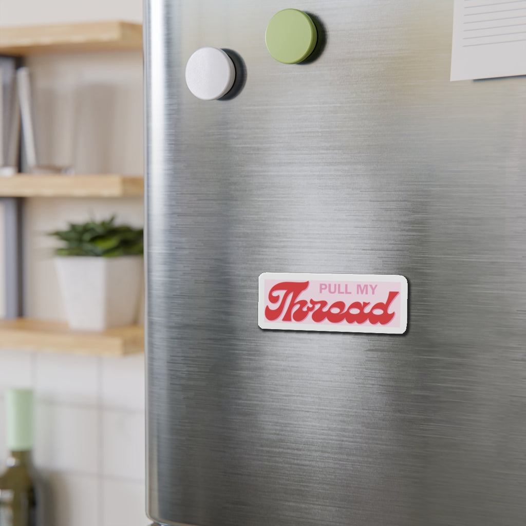 Pull My Throad Die-Cut Magnet — Funny Retro Script Fridge Magnet