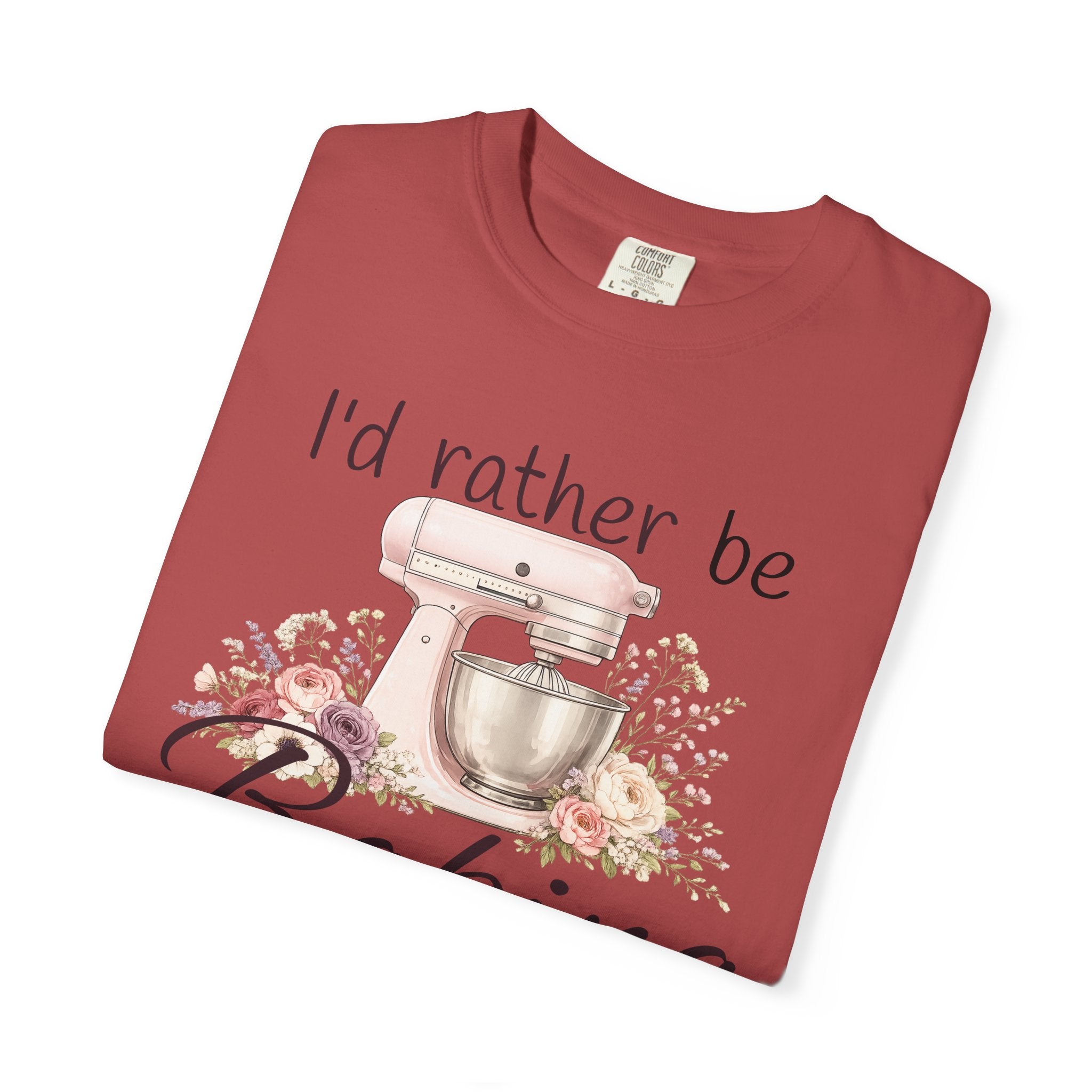 I'd Rather Be Baking T-shirt | Baking Mixer Graphic