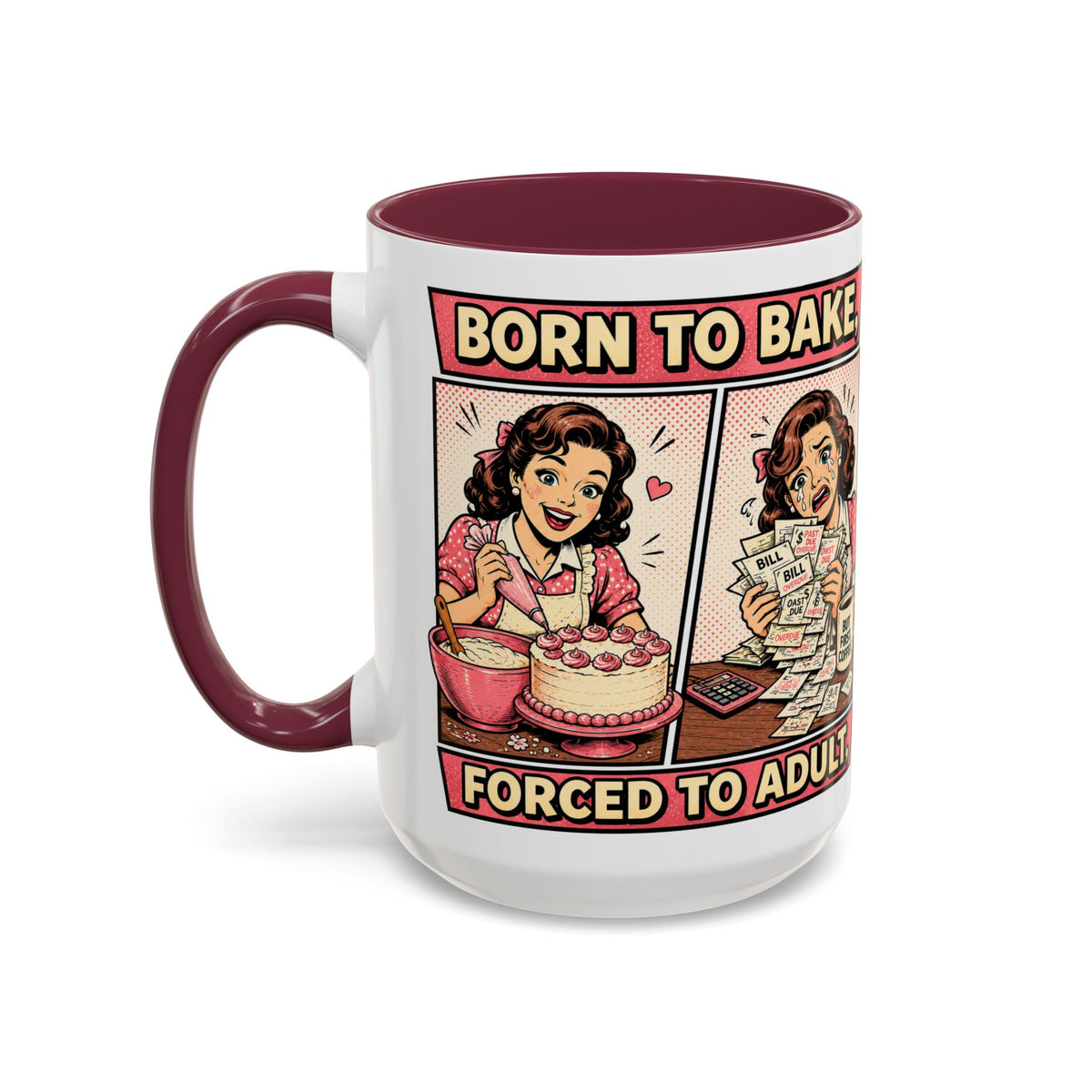Born to Bake, Forced to Adult Ceramic Mug — Retro Baking Coffee Cup (11oz & 15oz)