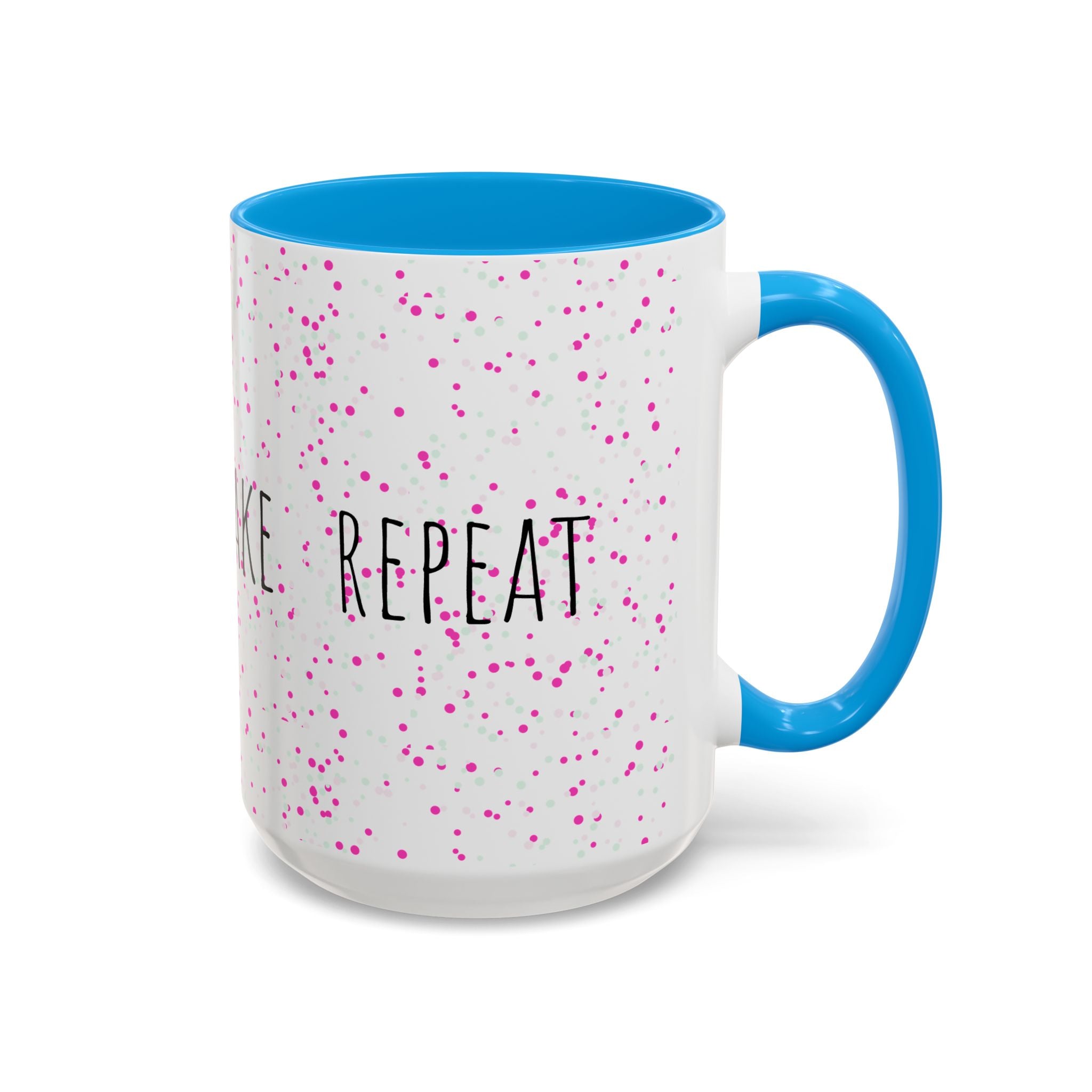 Eat Sleep Bake Repeat Mug | Pink Confetti Ceramic Coffee Cup (11oz, 15oz)