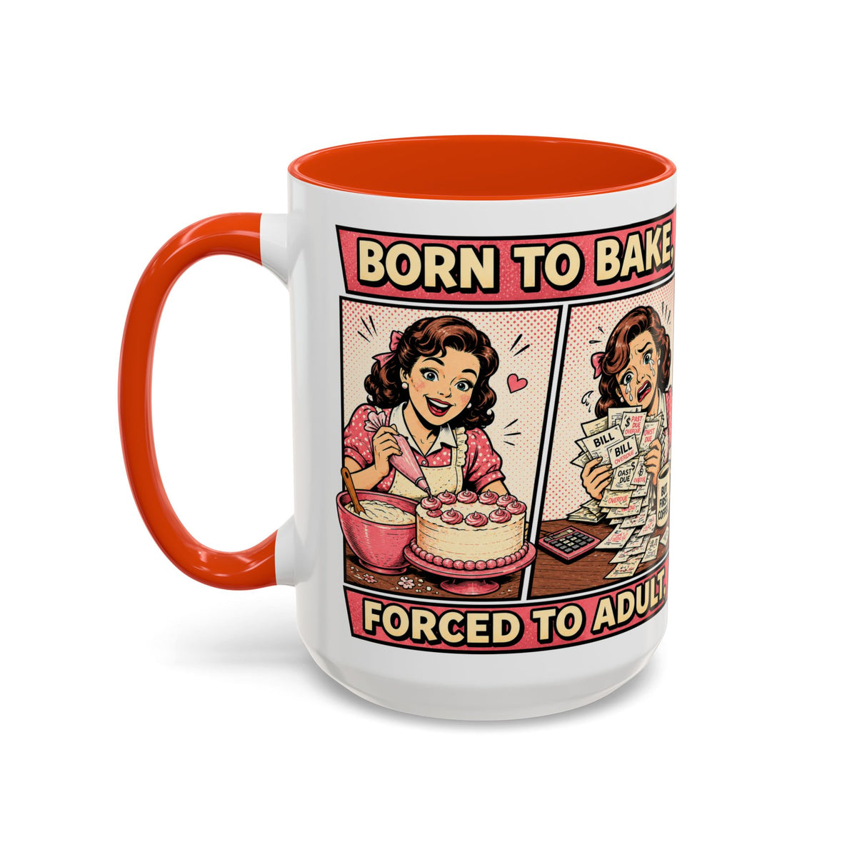 Born to Bake, Forced to Adult Ceramic Mug — Retro Baking Coffee Cup (11oz & 15oz)