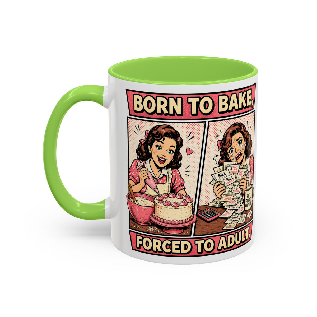 Born to Bake, Forced to Adult Ceramic Mug — Retro Baking Coffee Cup (11oz & 15oz)