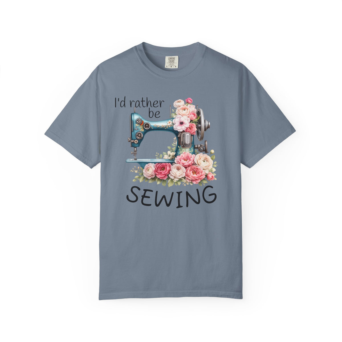 I'd Rather Be Sewing | T-Shirt