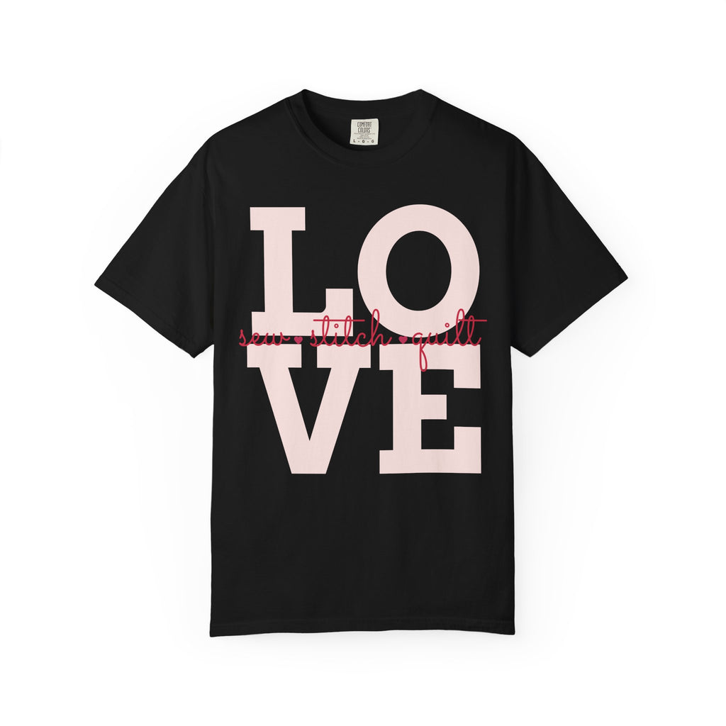 Sew Stitch Quilt Love | T-Shirt