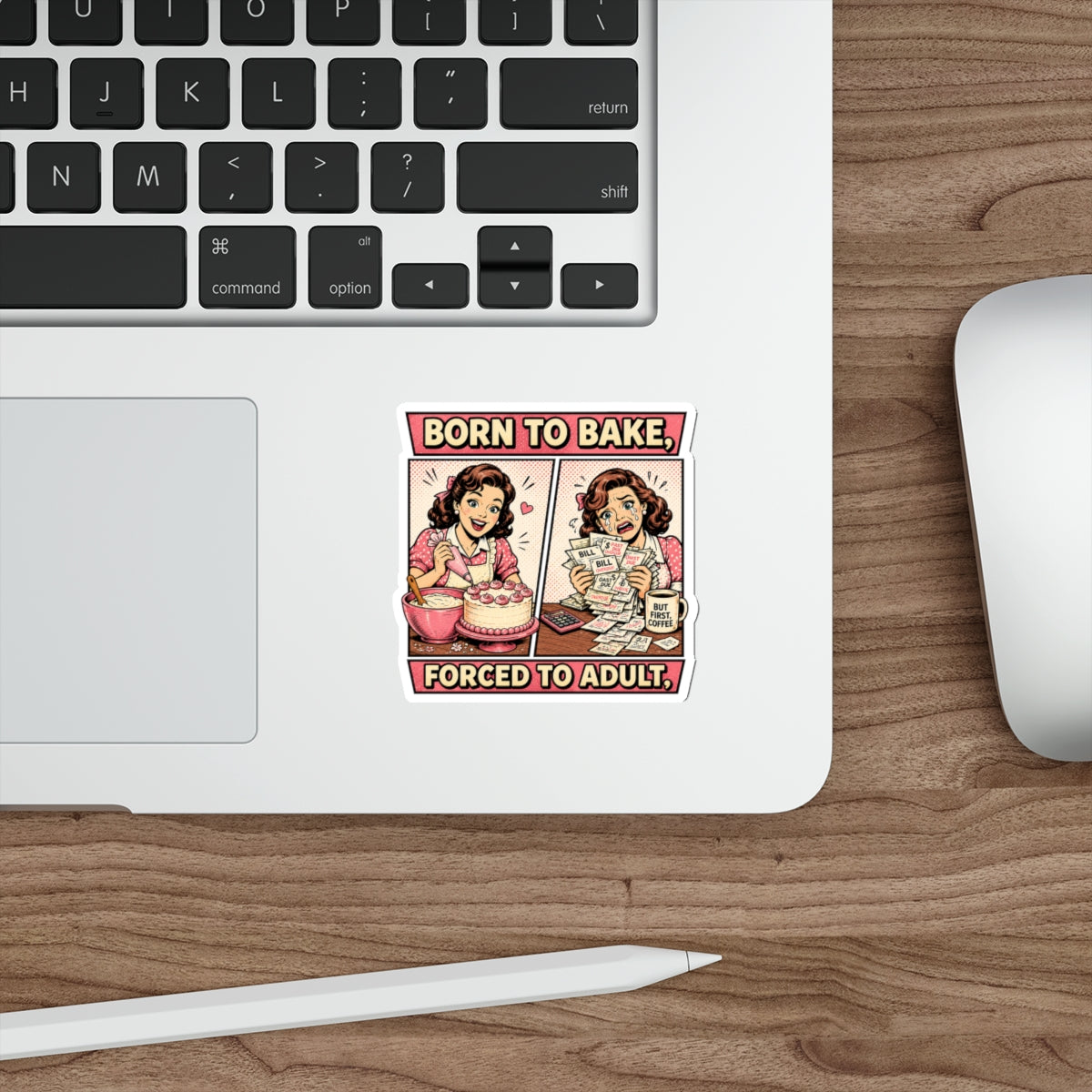 Born to Bake, Forced to Adult Sticker — Retro Baking Humor Die-Cut Sticker