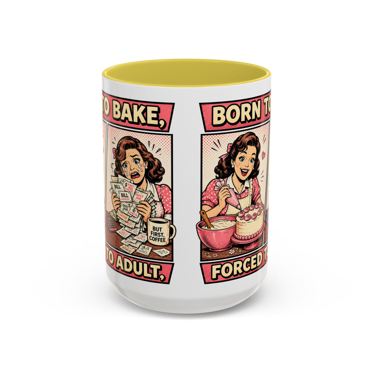 Born to Bake, Forced to Adult Ceramic Mug — Retro Baking Coffee Cup (11oz & 15oz)