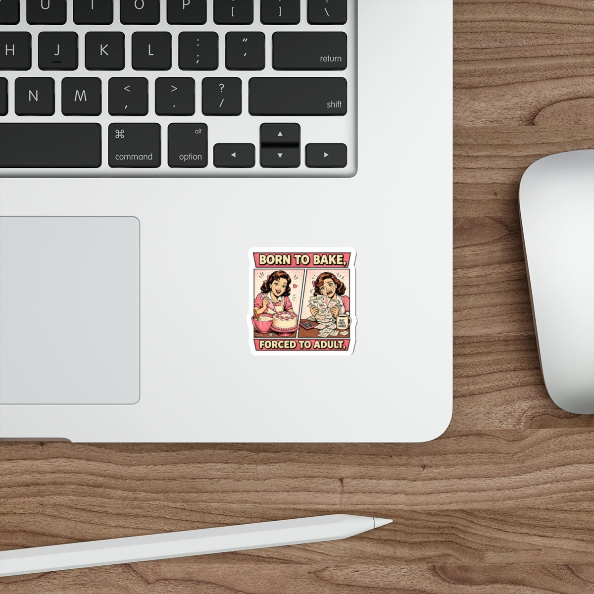 Born to Bake, Forced to Adult Sticker — Retro Baking Humor Die-Cut Sticker