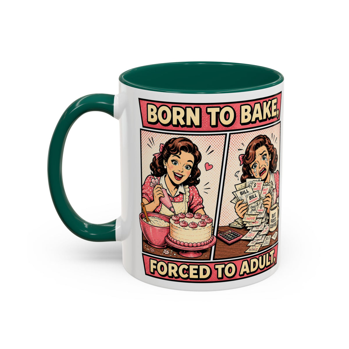 Born to Bake, Forced to Adult Ceramic Mug — Retro Baking Coffee Cup (11oz & 15oz)