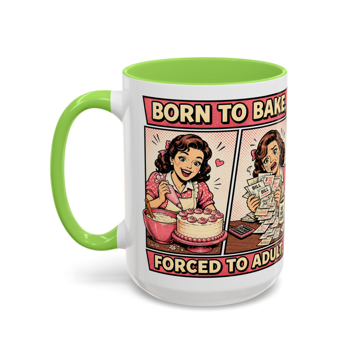 Born to Bake, Forced to Adult Ceramic Mug — Retro Baking Coffee Cup (11oz & 15oz)
