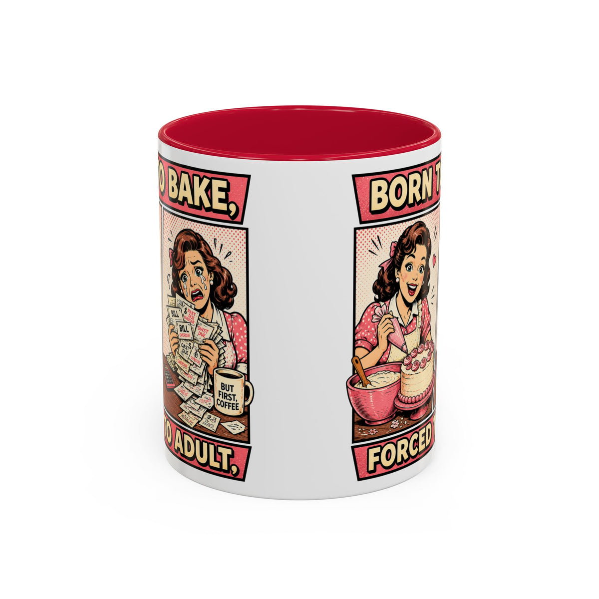 Born to Bake, Forced to Adult Ceramic Mug — Retro Baking Coffee Cup (11oz & 15oz)