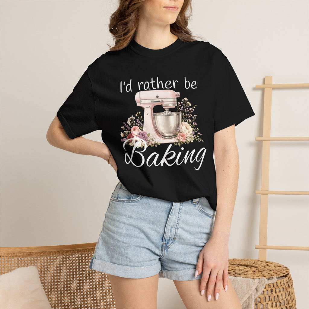 I'd Rather Be Baking T-shirt | Baking Mixer Graphic