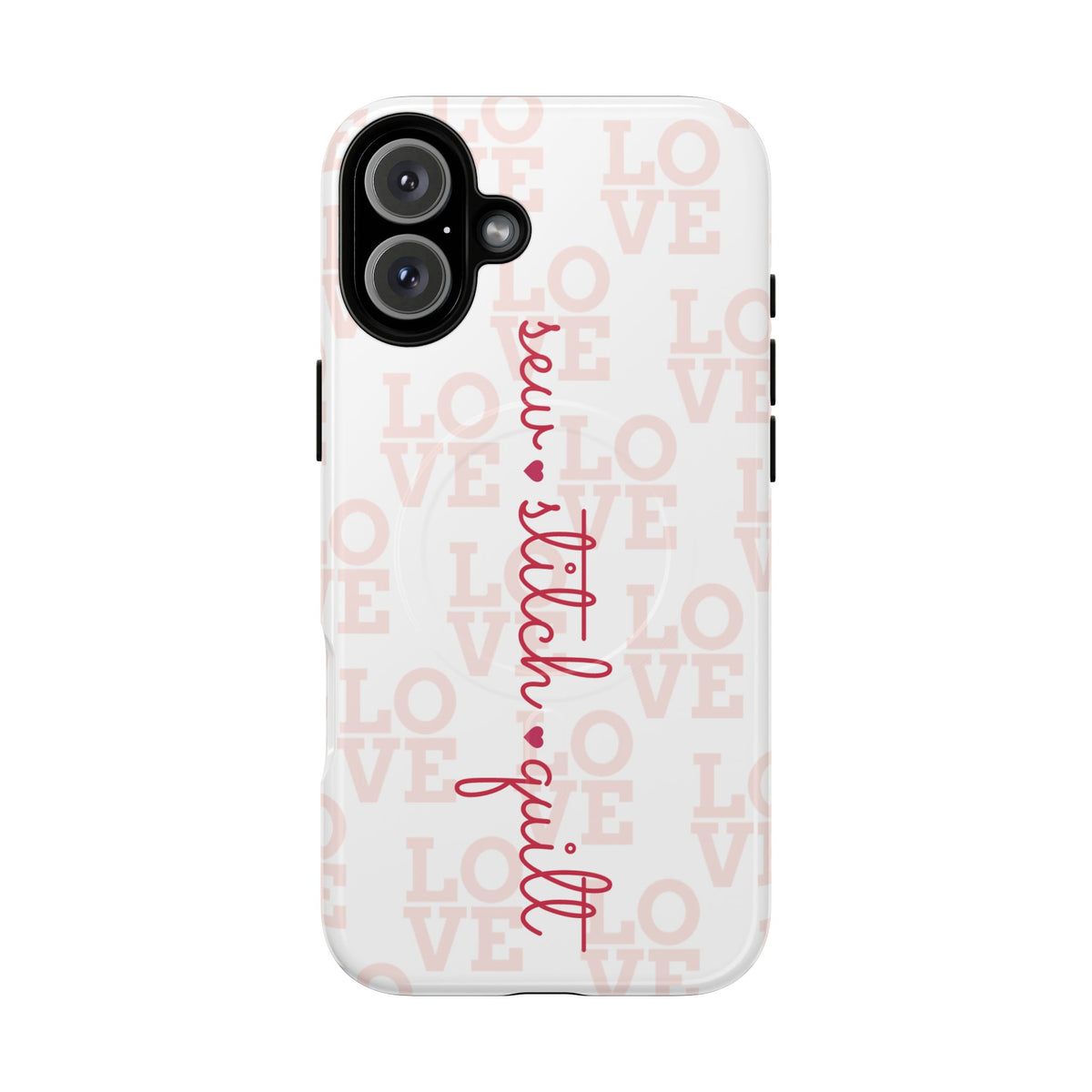 sew • stitch • quilt Love | Tough Magnetic iPhone Case