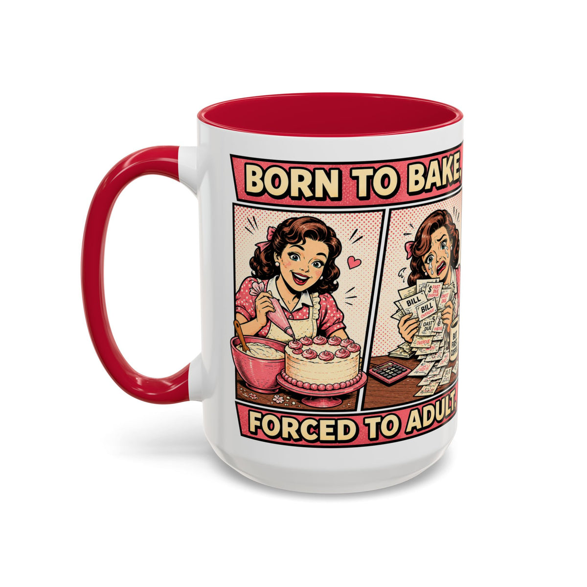 Born to Bake, Forced to Adult Ceramic Mug — Retro Baking Coffee Cup (11oz & 15oz)