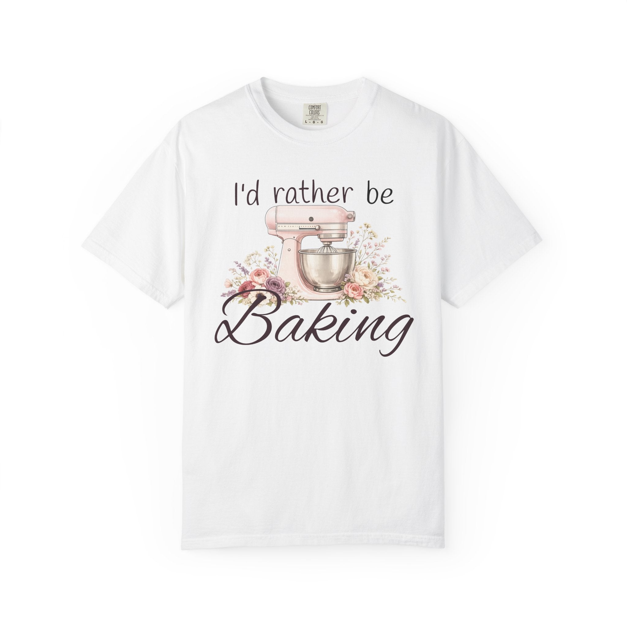 I'd Rather Be Baking T-shirt | Baking Mixer Graphic