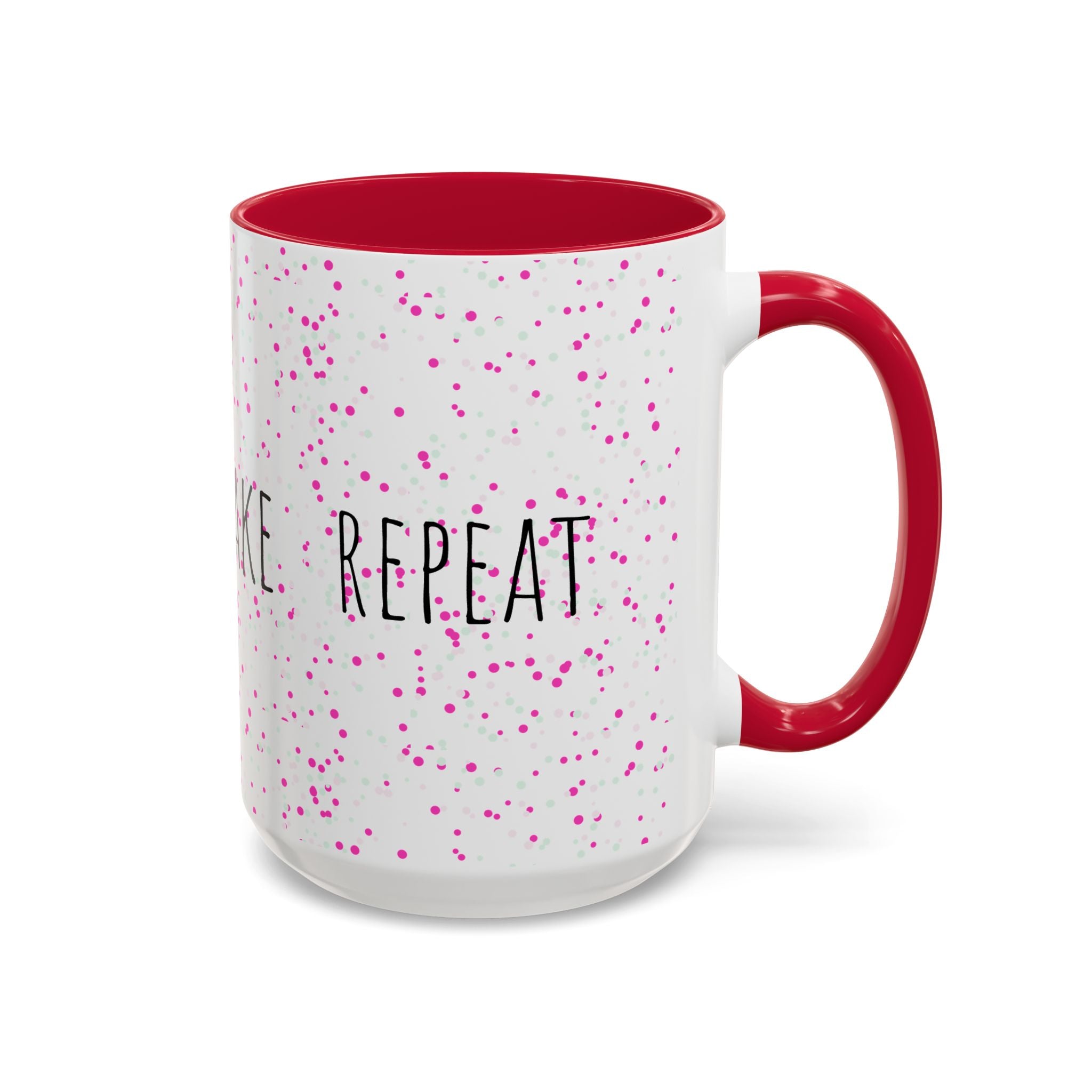 Eat Sleep Bake Repeat Mug | Pink Confetti Ceramic Coffee Cup (11oz, 15oz)