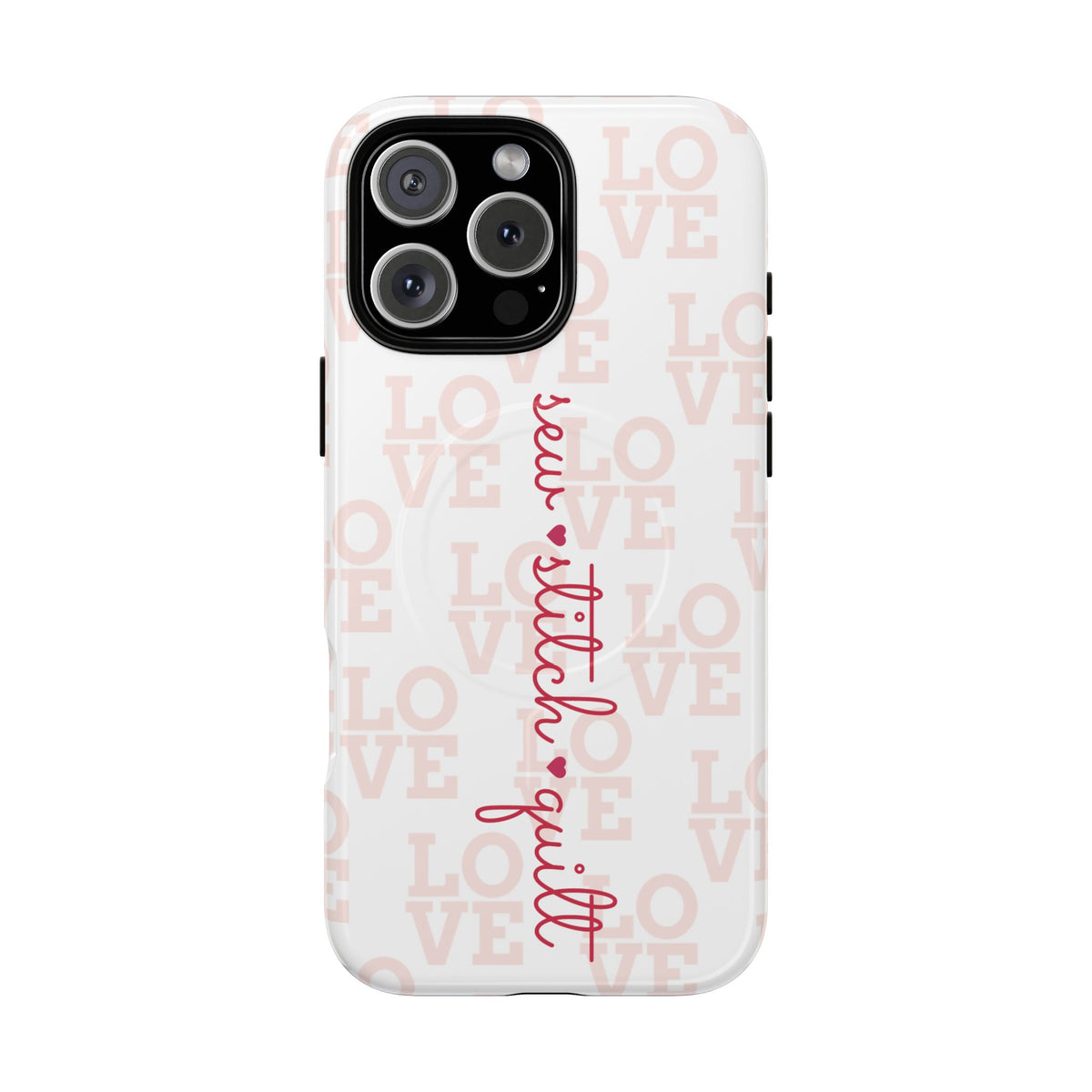 sew • stitch • quilt Love | Tough Magnetic iPhone Case