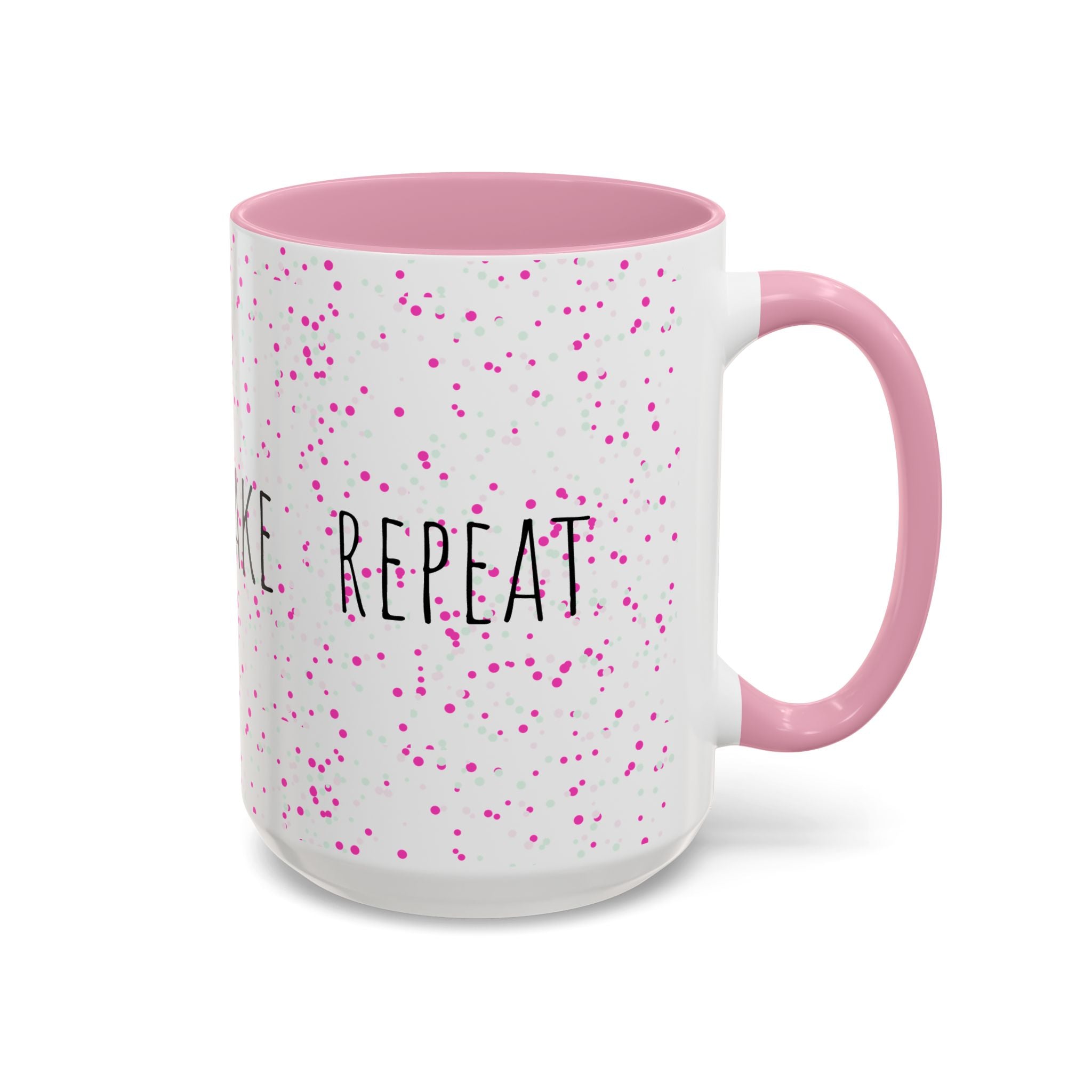 Eat Sleep Bake Repeat Mug | Pink Confetti Ceramic Coffee Cup (11oz, 15oz)