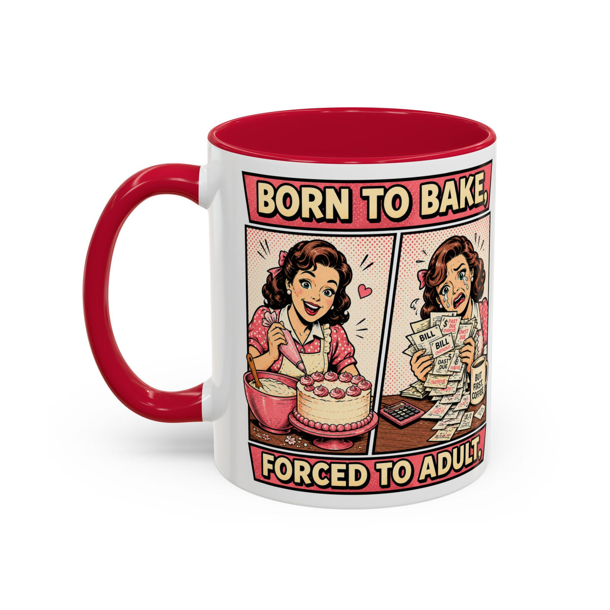 Born to Bake, Forced to Adult Ceramic Mug — Retro Baking Coffee Cup (11oz & 15oz)