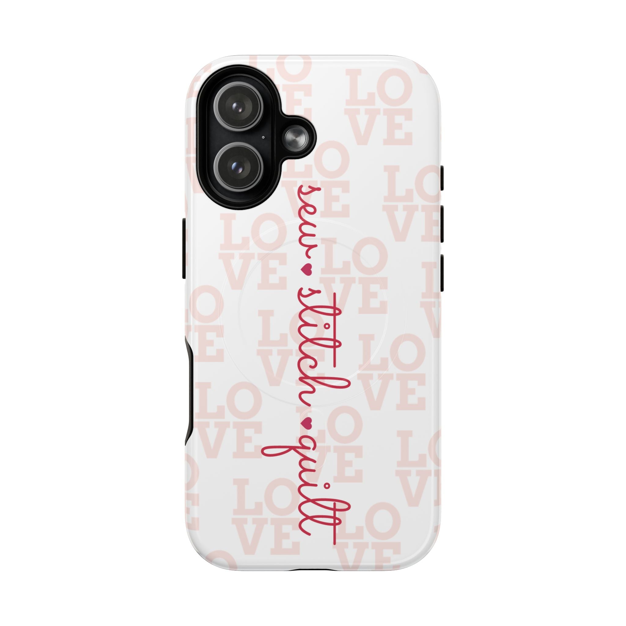 sew • stitch • quilt Love | Tough Magnetic iPhone Case