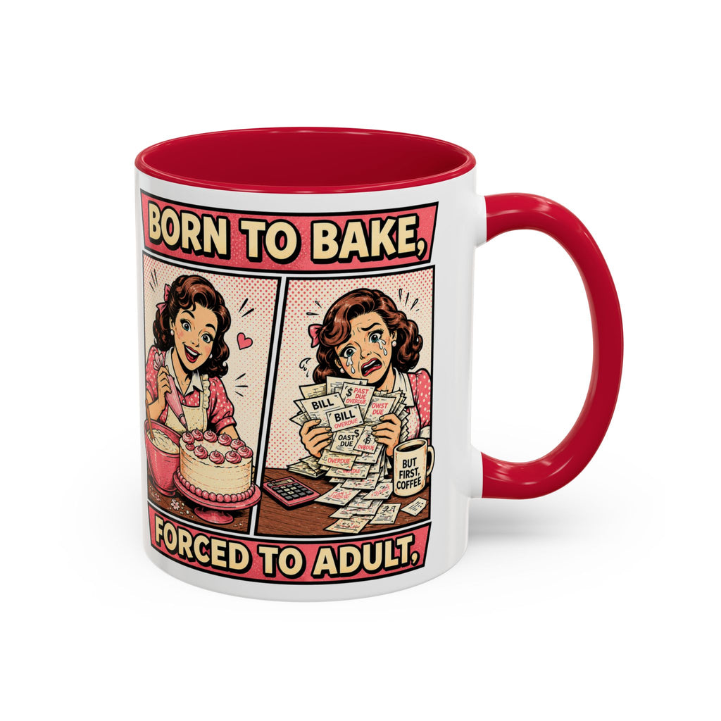 Born to Bake, Forced to Adult Ceramic Mug — Retro Baking Coffee Cup (11oz & 15oz)