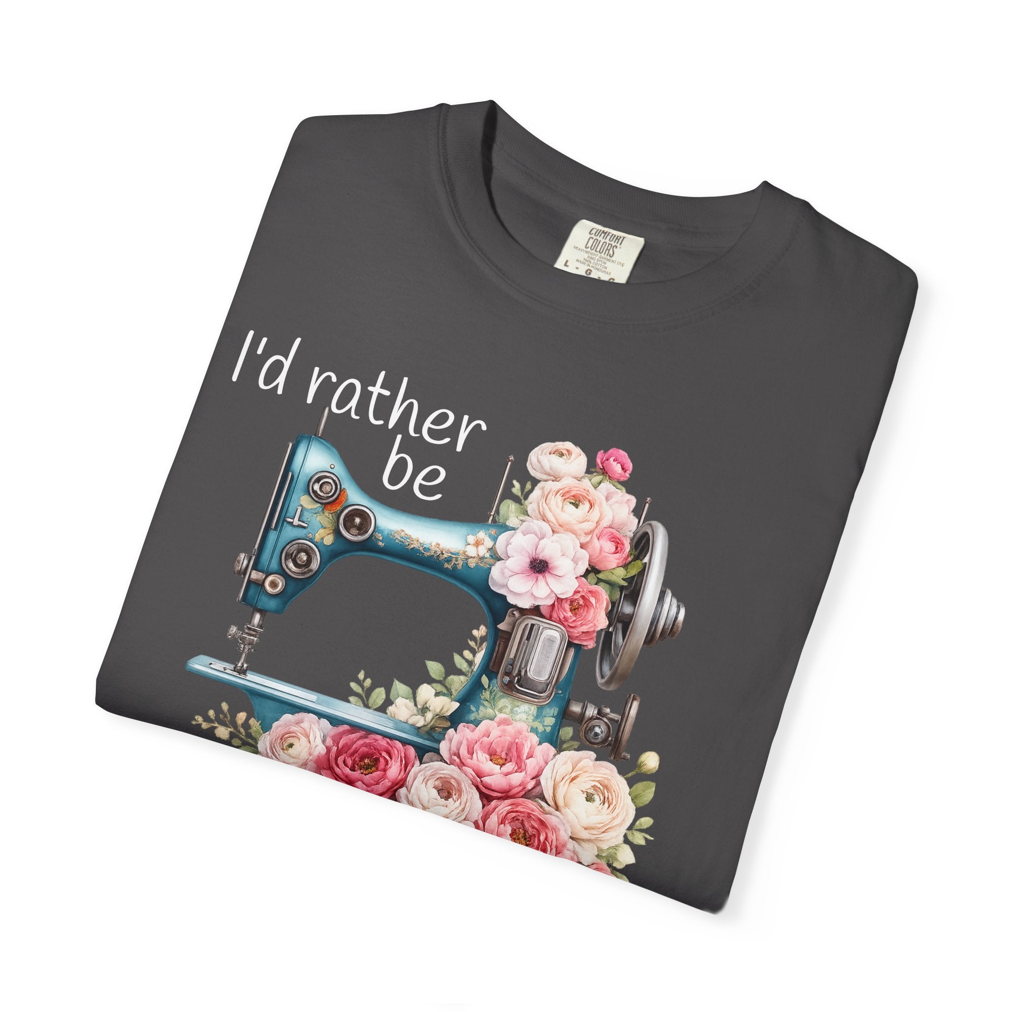 I'd Rather Be Sewing | T-Shirt